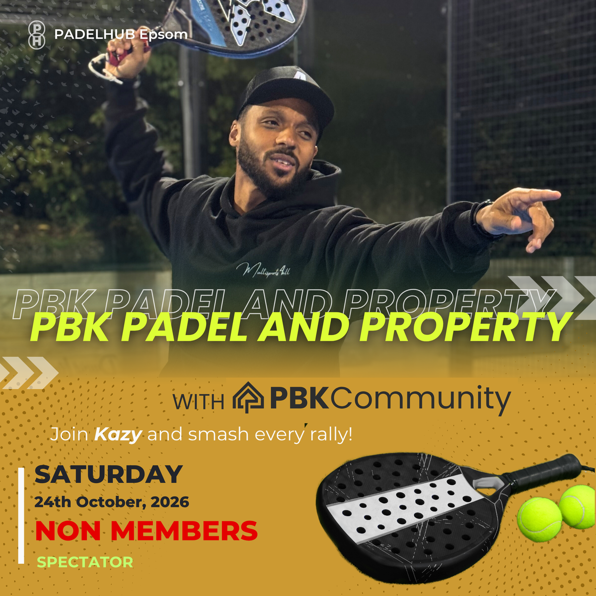 NON MEMBERS (SPECTATOR) | PBK Padel & Property | 24th October 2026