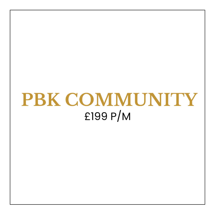 PBK COMMUNITY £199 p/m (MARCH 1ST LAUNCH)